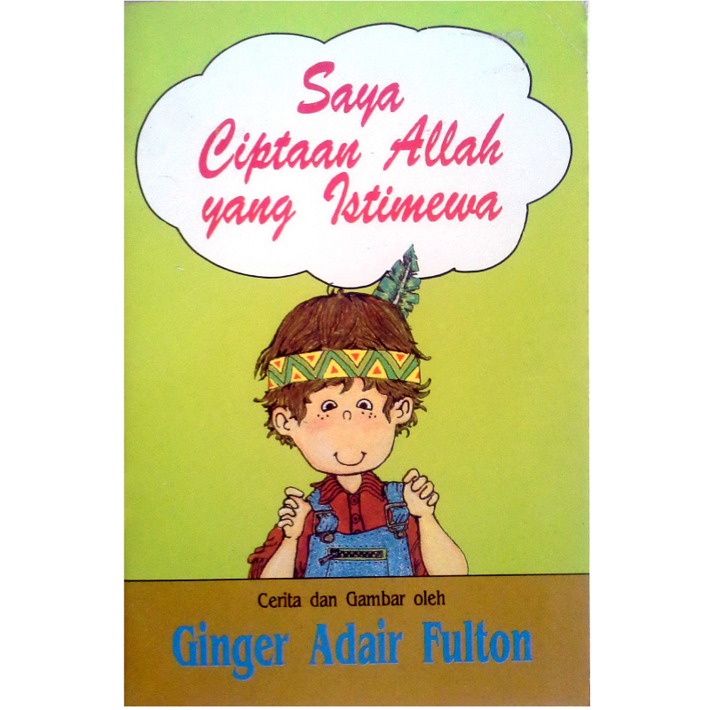Buku Saya Ciptaan Allah yang Istimewa oleh Ginger Adair Fulton