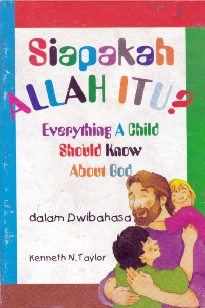 Buku Siapakah Allah itu - Bilingual oleh Kenneth Taylor