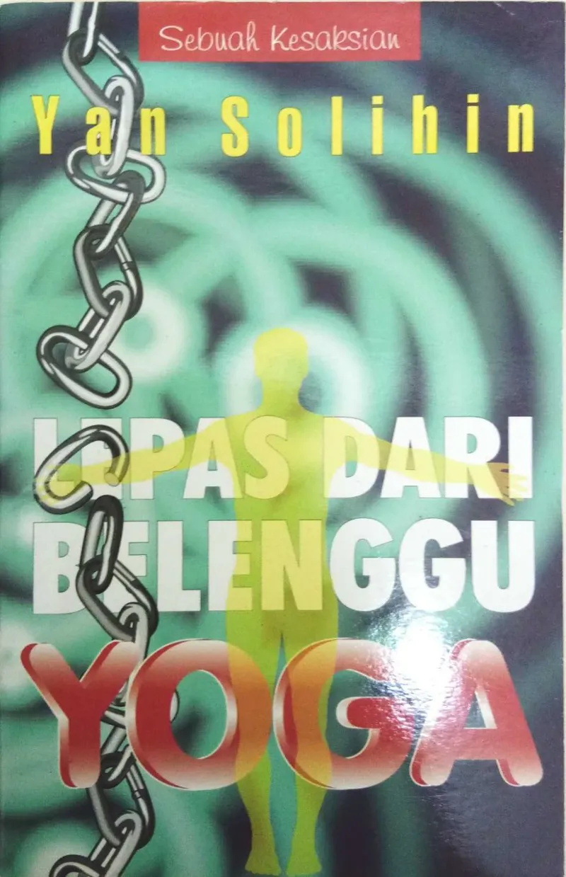 Buku Lepas Dari Belenggu Yoga oleh Yan Solihin