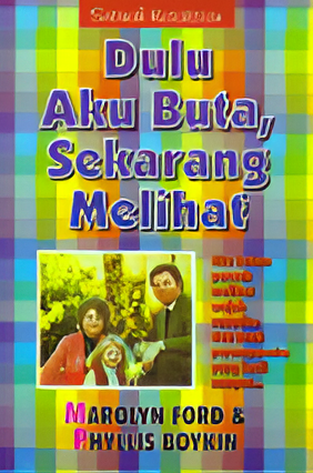 Buku Dulu Aku Buta Sekarang Aku Melihat oleh Marolyn Ford