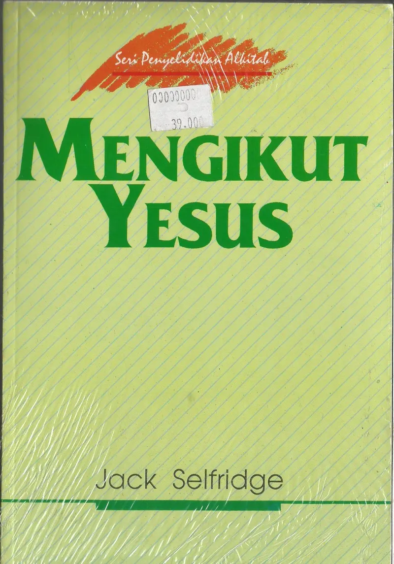 Buku Seri Penyelidikan Alkitab - Mengikut Yesus oleh Jack Selfridge
