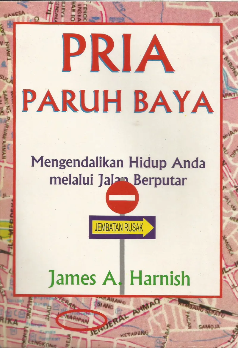 Buku Pria Paruh Baya - Mengendalikan Hidup Anda melalul Jalan Berputar oleh James A. Harnish