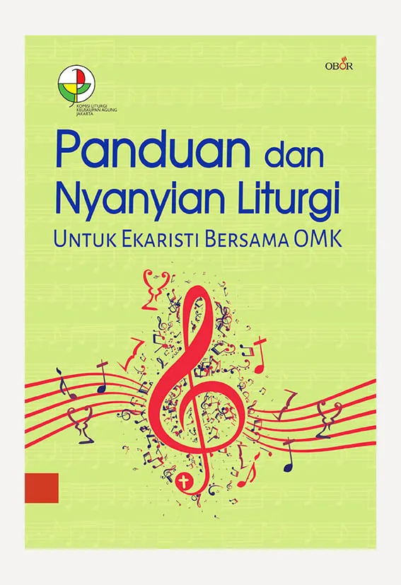 Buku Panduan dan Nyanyian Liturgi Untuk Ekaristi Bersama OMK oleh Komisi Liturgi KAJ