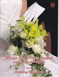 Masa Ini Masa Indah