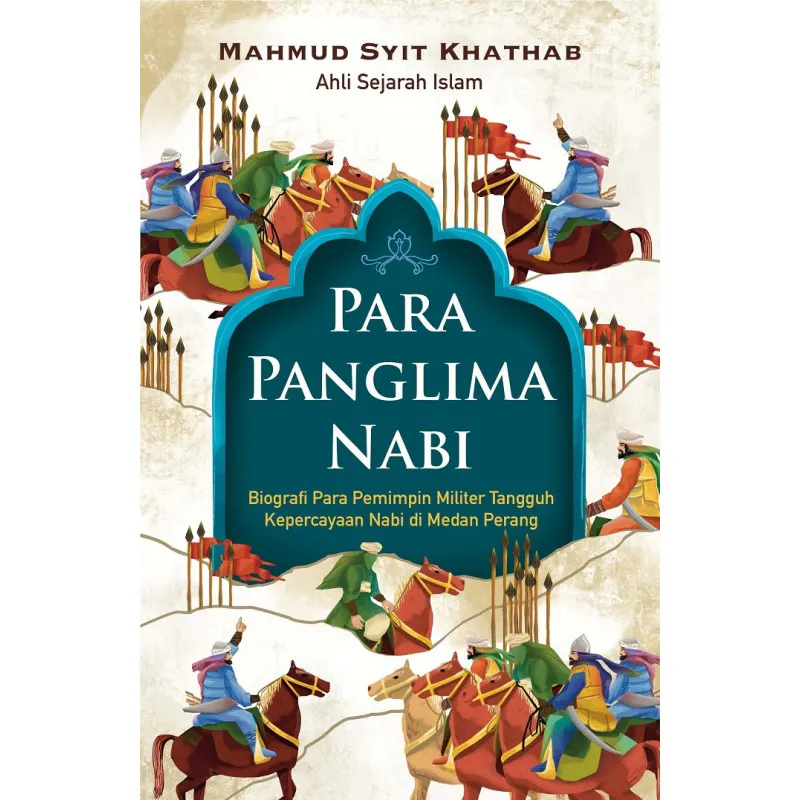 Buku Para Panglima Nabi oleh Mahmud Syit Khathab