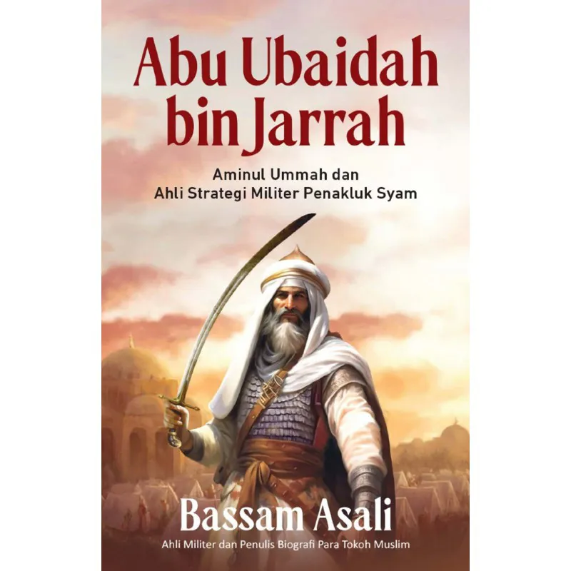Buku Abu Ubaidah bin Jarrah oleh Bassam Asali