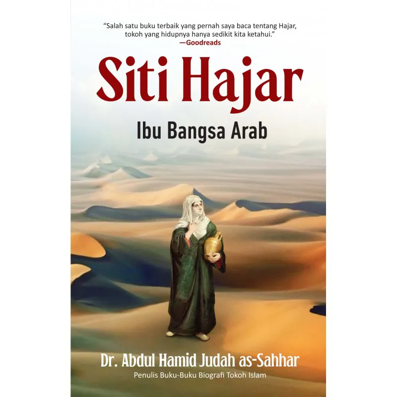 Buku Siti Hajar: Ibu Bangsa Arab oleh ABDUL HAMID JUDAH AS-SAHHAR