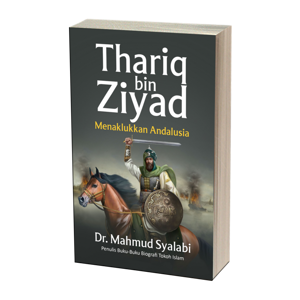 Thariq bin Ziyad Menaklukkan Andalusia