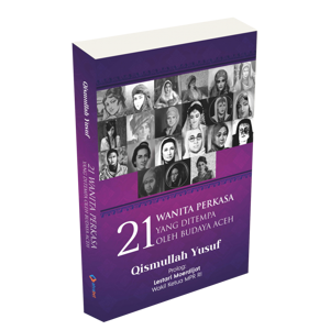 21 Wanita Perkasa yang Ditempa oleh Budaya Aceh