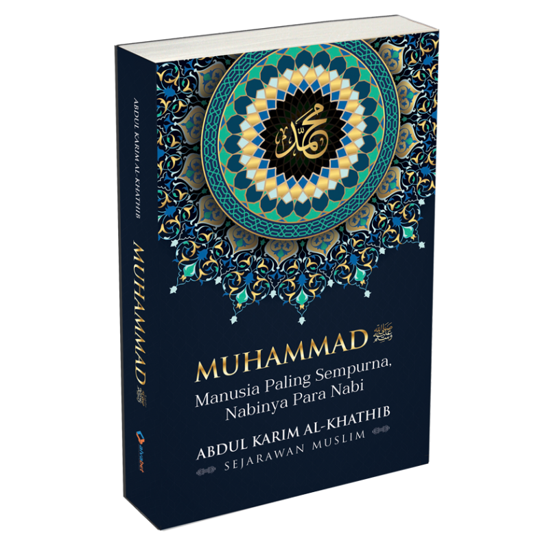 Buku Muhammad SAW : Manusia Paling Sempurna, Nabinya Para Nabi oleh 