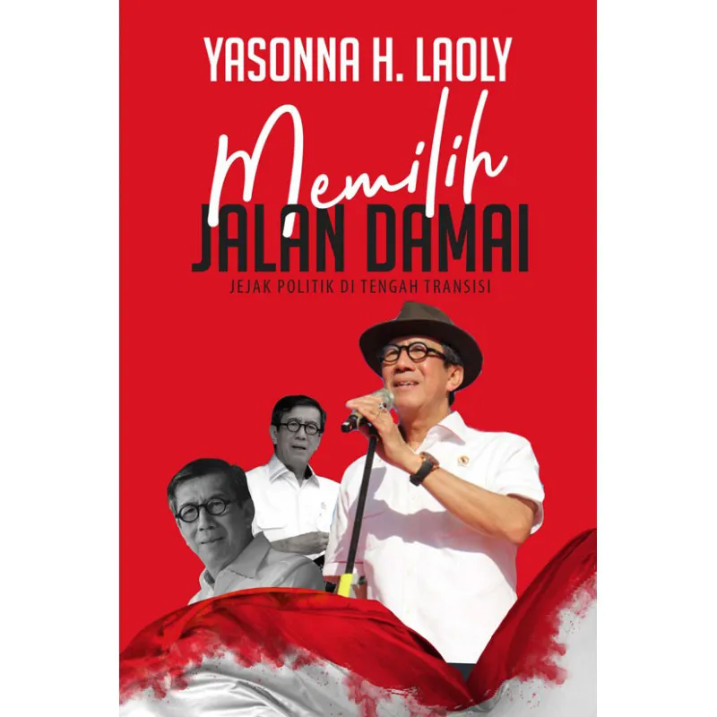 Buku Yasonna H. Laoly : Memilih Jalan Damai (Hard Cover) oleh 
