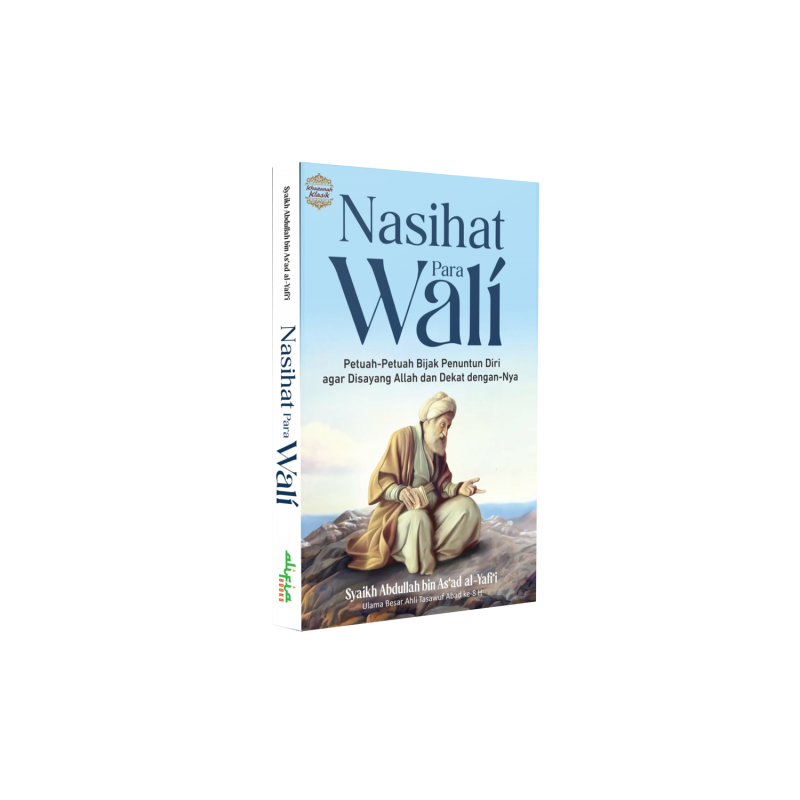 Buku Nasihat Para Wali oleh Syaikh Abdullah Bin As‘Ad Al-Yafi‘I