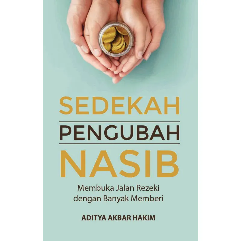 Buku Sedekah Pengubah Nasib oleh ADITYA AKBAR HAKIM