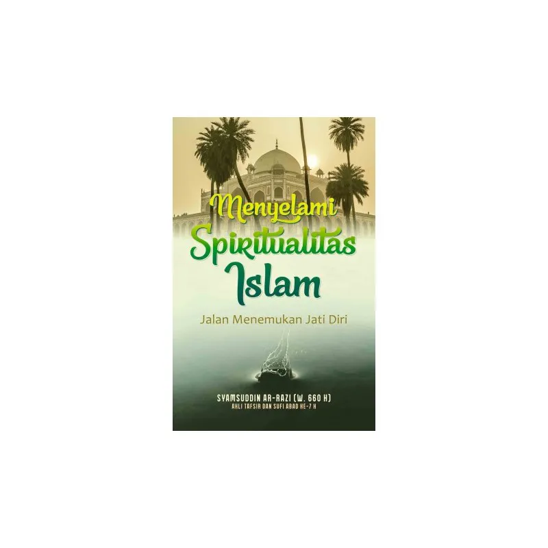 Buku Menyelami Spiritualitas Islam oleh 