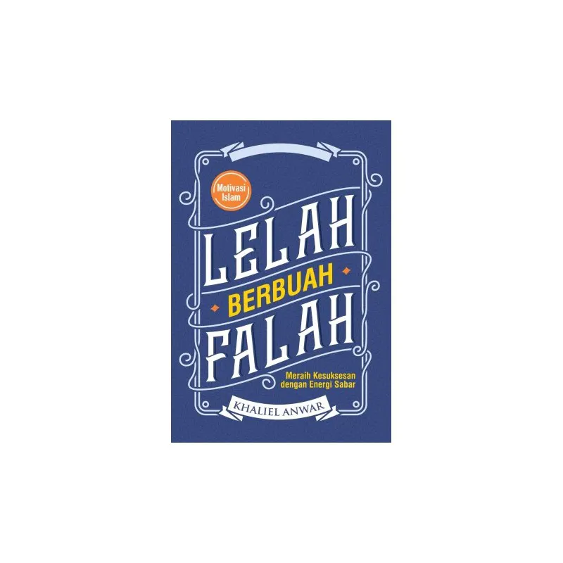 Buku Lelah Berbuah Falah oleh 