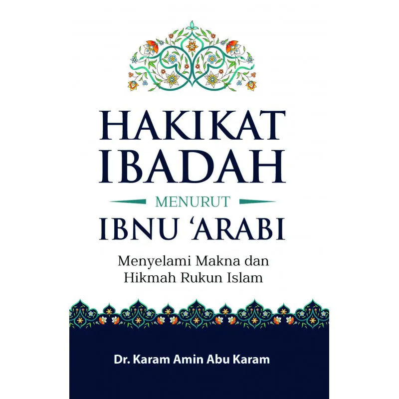 Buku Hakikat Ibadah Menurut Ibnu 'Arabi oleh 