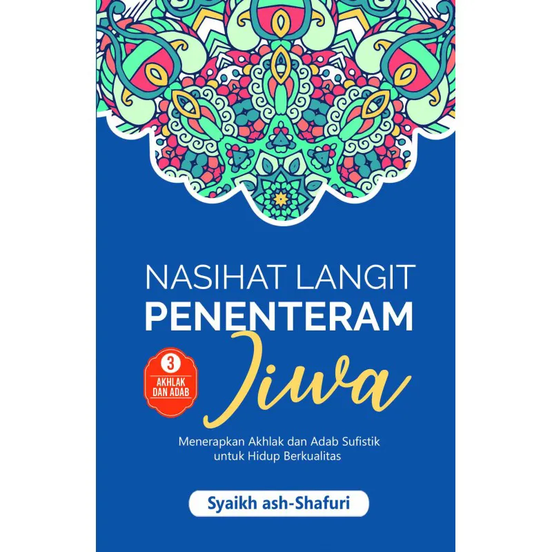 Buku Nasihat Langit Penenteram Jiwa - Buku 3 oleh Syaikh ash-Shafuri