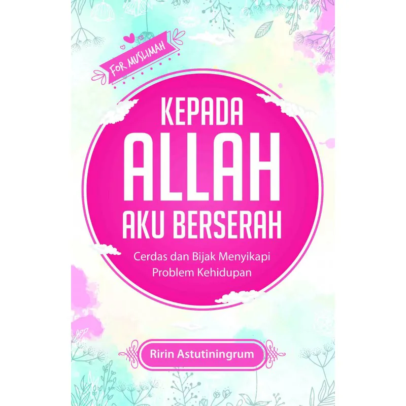 Buku Kepada Allah Aku Berserah oleh 