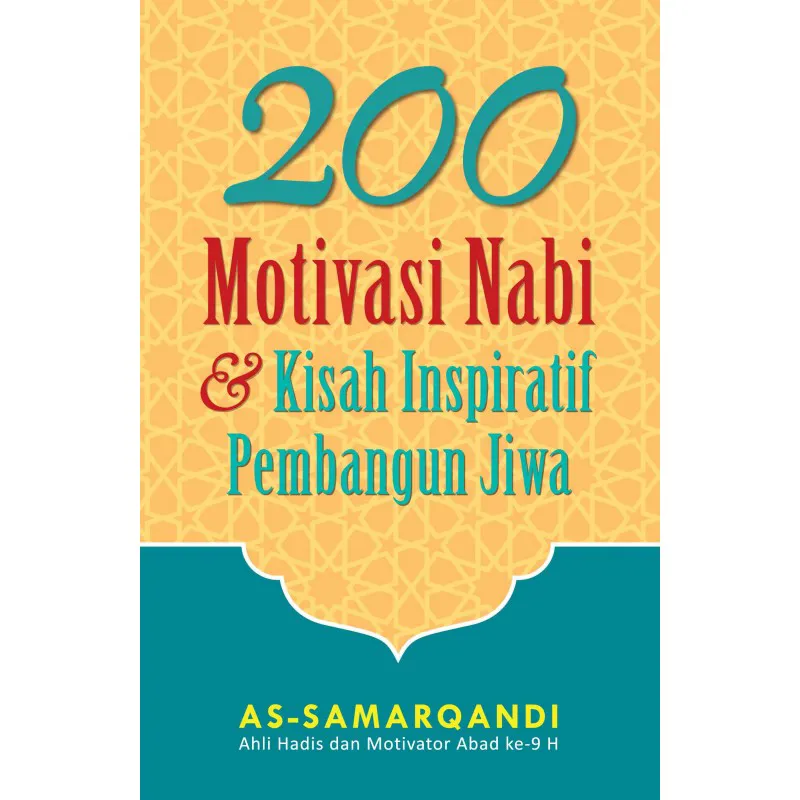 Buku 200 Motivasi Nabi dan Kisah Inspiratif Pembangun Jiwa oleh 