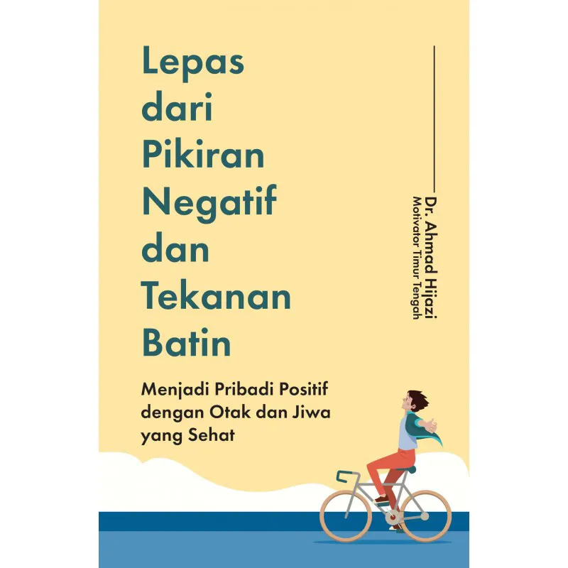 Buku Lepas dari Pikiran Negatif dan Tekanan Batin oleh 
