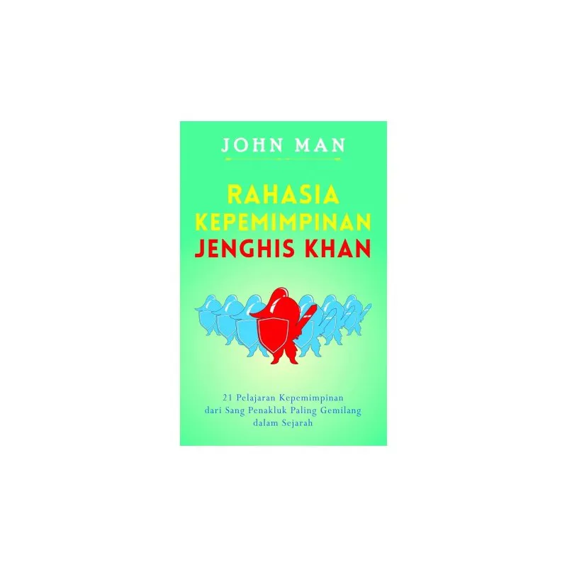Buku Rahasia Kepemimpinan Jenghis Khan oleh 