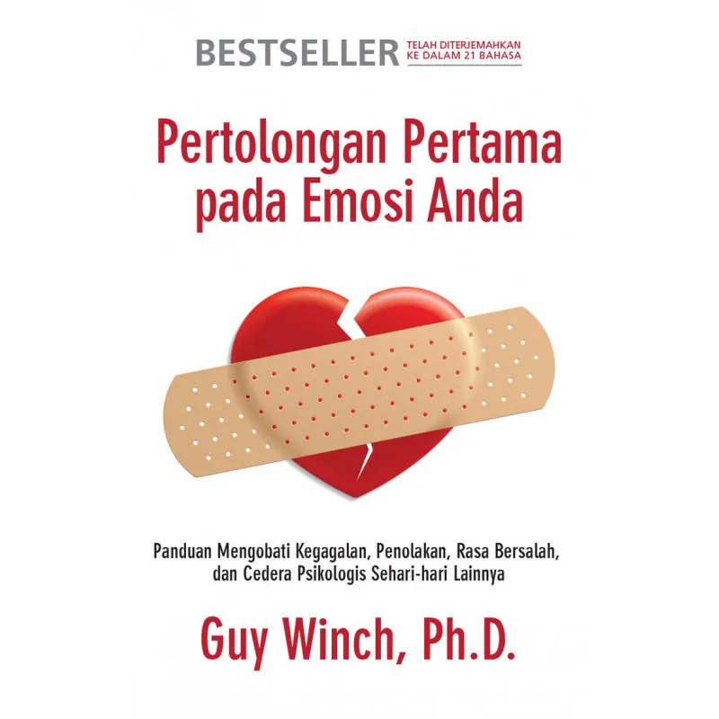 Buku Pertolongan Pertama Pada Emosi Anda oleh Guy Winch