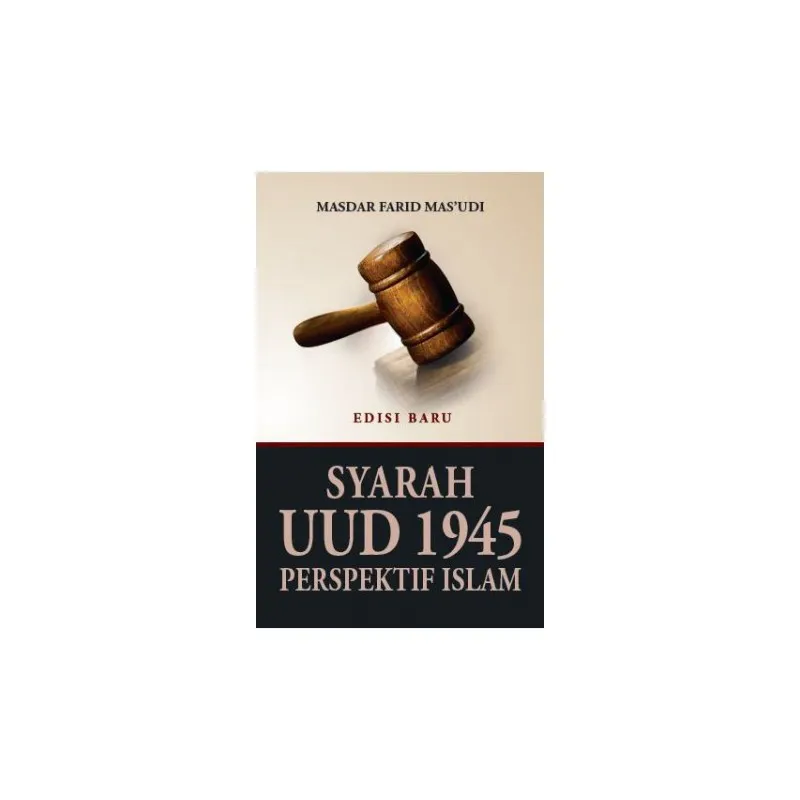 Buku Syarah UUD 1945 Perspektif Islam (Edisi Baru) oleh 