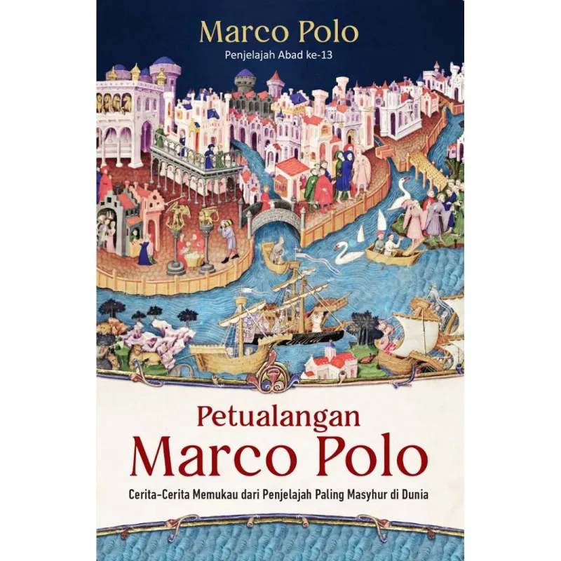 Buku Petualangan Marco Polo oleh Marco Polo