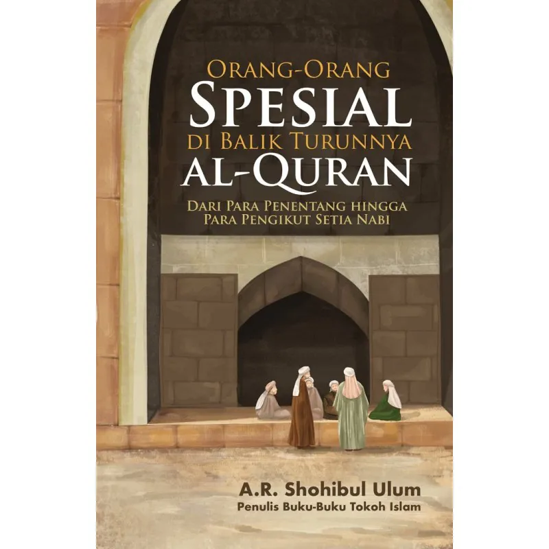 Buku Orang-Orang Spesial di Balik Turunnya al-Quran oleh 