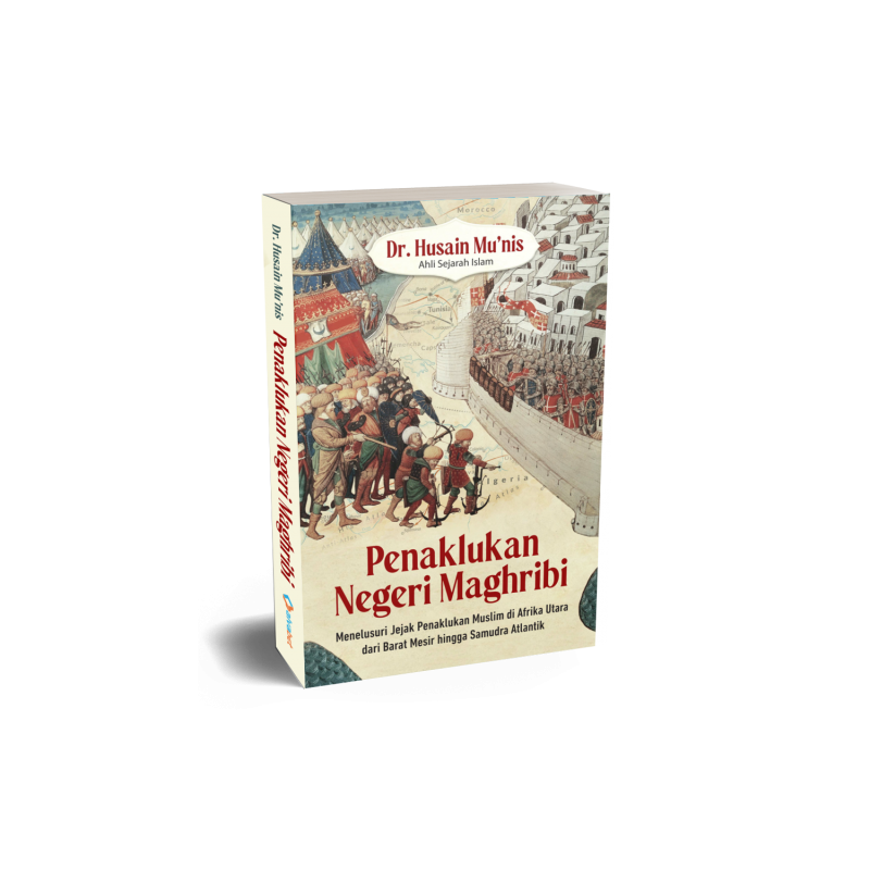 Buku Penaklukan Negeri Maghribi oleh Husain Mu’nis