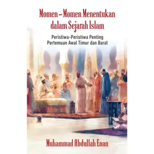 Momen-Moment Menentukan dalam Sejarah Islam