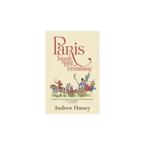 Paris: Sejarah yang Tersembunyi