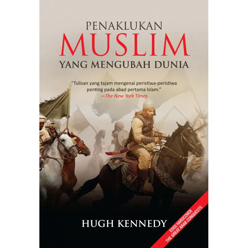 Buku Penaklukan Muslim yang Mengubah Dunia (Hard Cover) oleh HUGH KENNEDY