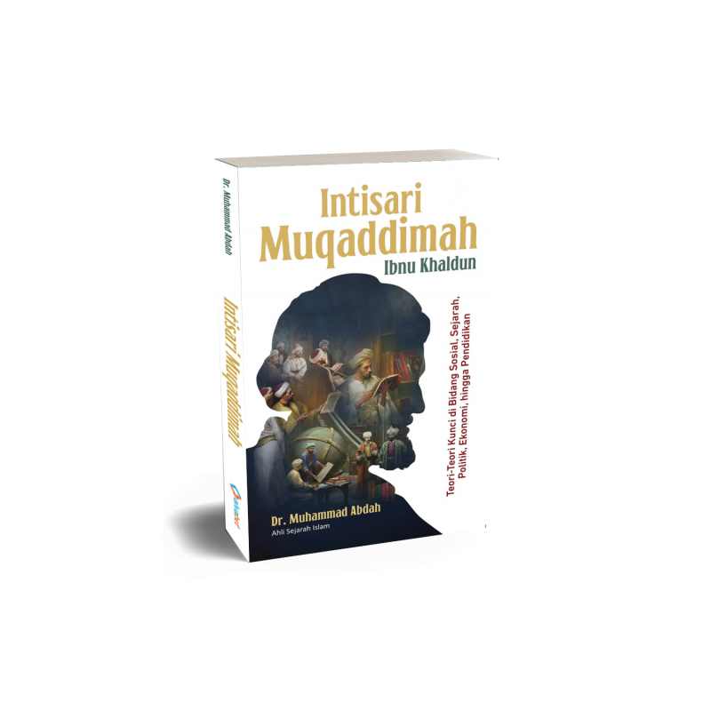 Buku Intisari Muqaddimah Ibnu Khaldun oleh Ibnu Khaldun