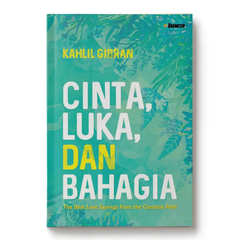 Buku Cinta, Luka, dan Bahagia oleh Kahlil Gibran