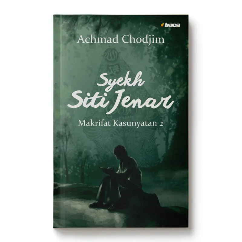 Buku Syekh Siti Jenar: Makrifat Kasunyatan oleh Achmad Chodjim