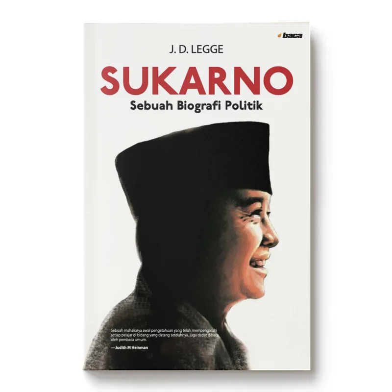 Buku SUKARNO – Sebuah Biografi Politik oleh J.D. LEGGE