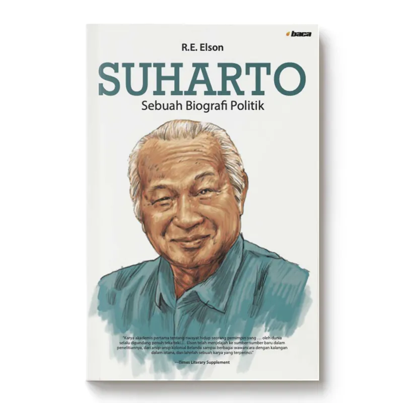 Buku SUHARTO – Sebuah Biografi Politik oleh R.E. Elson