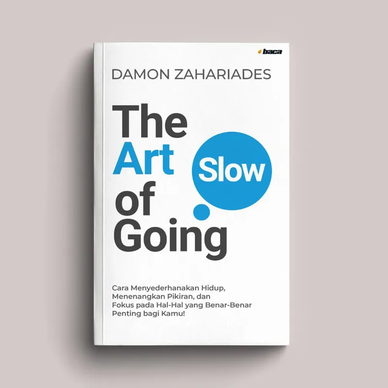 Buku The Art of Going Slow oleh Damon Zahariades