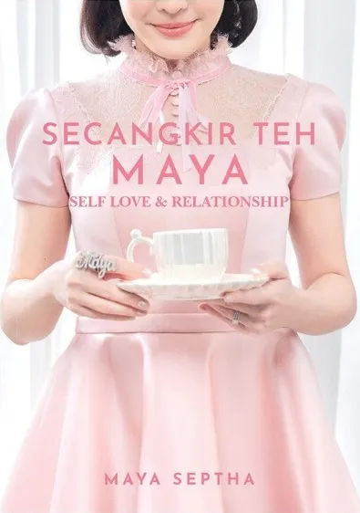 Buku Secangkir Teh Maya - Self Love & Relationship oleh Maya Septha
