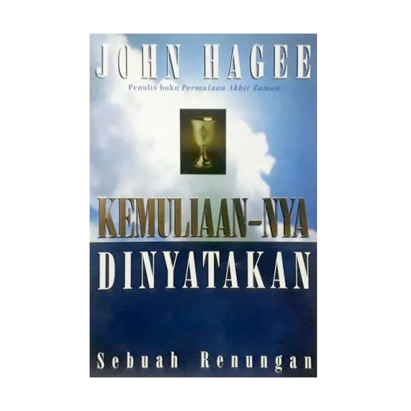 Buku Kemuliaan-Nya Dinyatakan oleh John Hagee