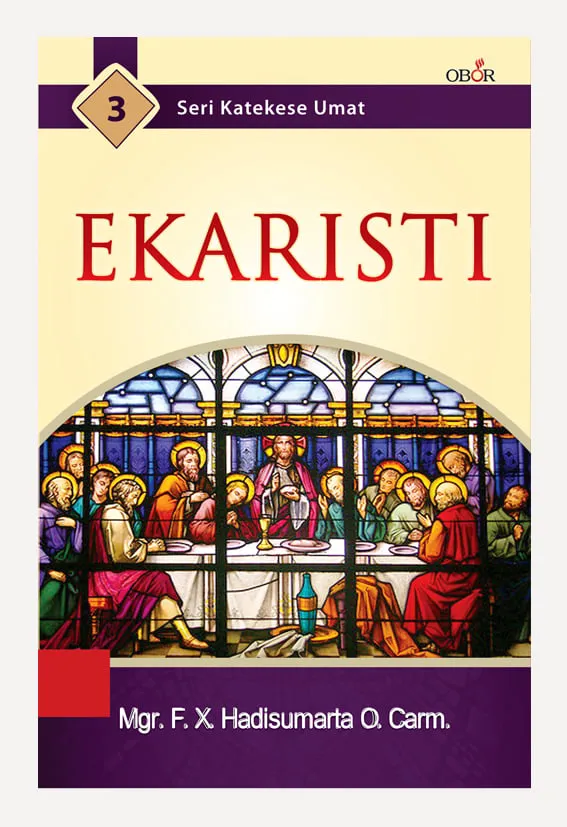 Buku Ekaristi - Seri Katekese Umat oleh Mgr. F.X. Hadisumarta O.Carm.