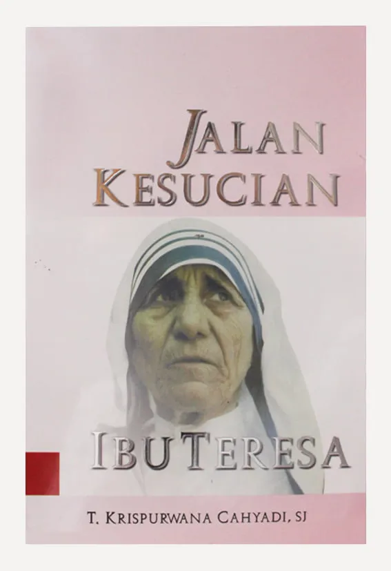 Buku Jalan Kesucian Ibu Teresa oleh T. Krispurwana Cahyadi SJ