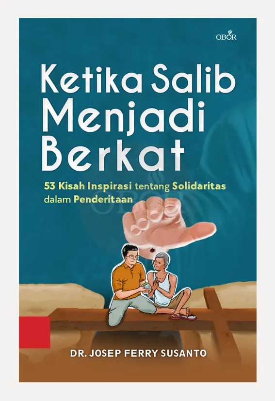 Buku Ketika Salib Menjadi Berkat oleh Dr. Josep Ferry Susanto