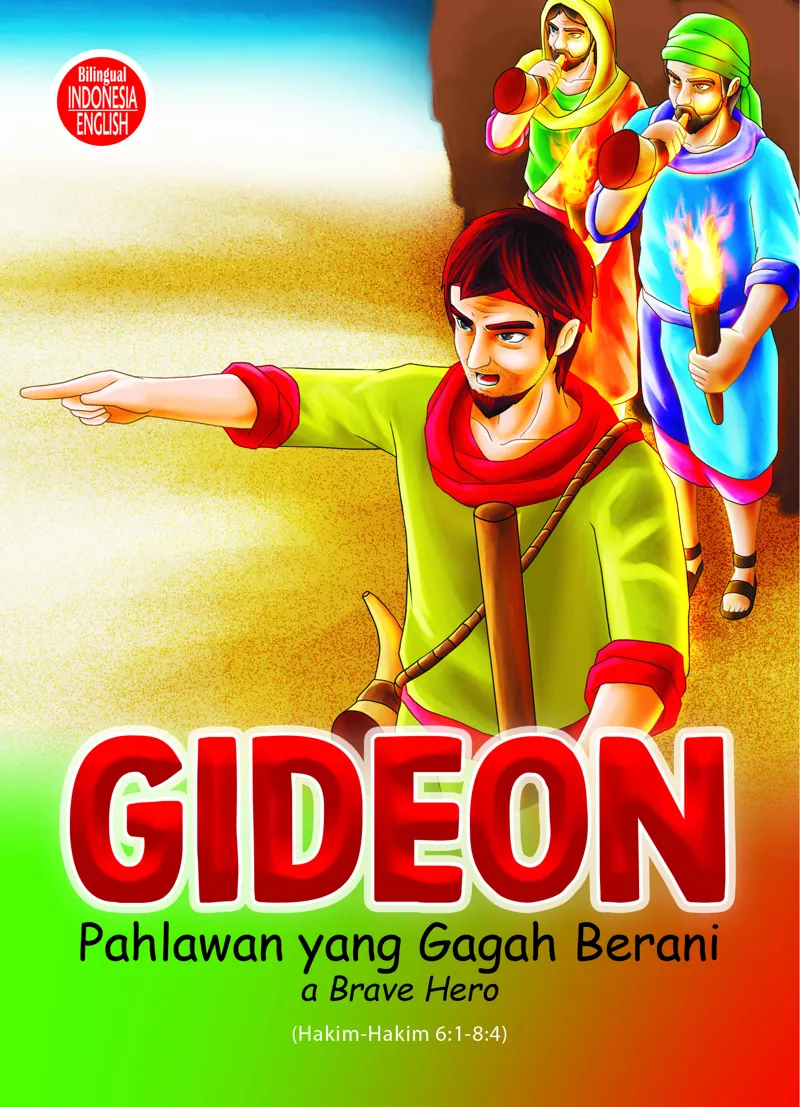 Buku Seri Tokoh GIDEON Pahlawan yang Gagah Berani - GIDEON A Brave Hero - Bilingual oleh Priscilla Daniel, Esdinar Purba