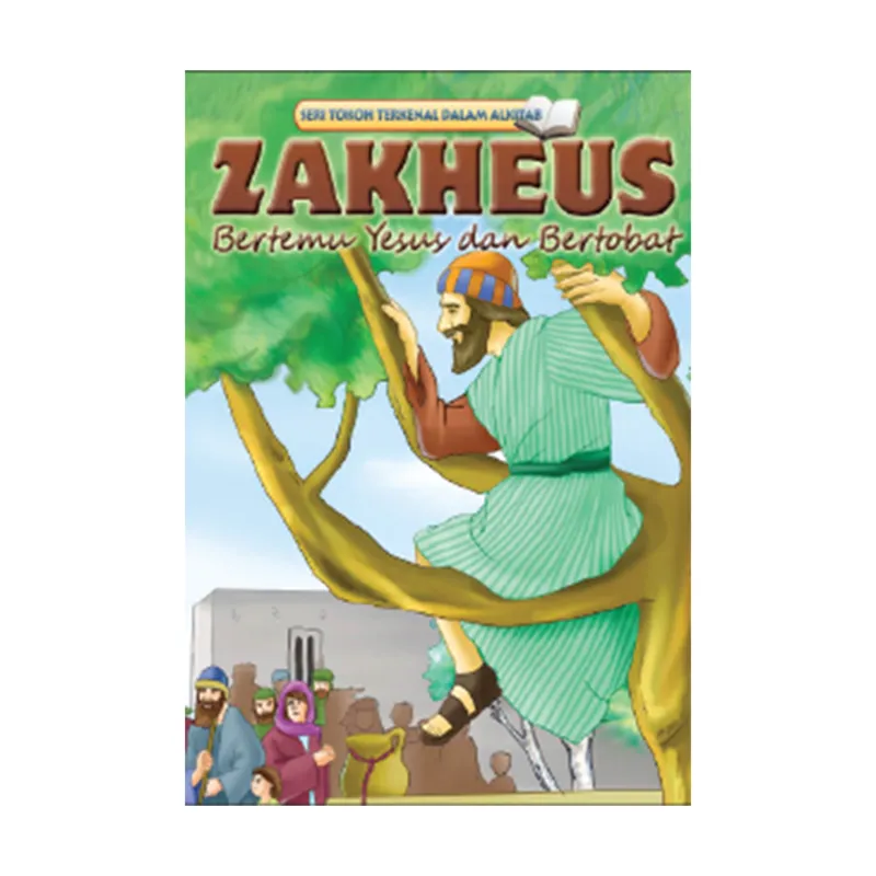 Buku Seri Tokoh ZAKHEUS Bertemu Yesus dan Bertobat - Bilingual