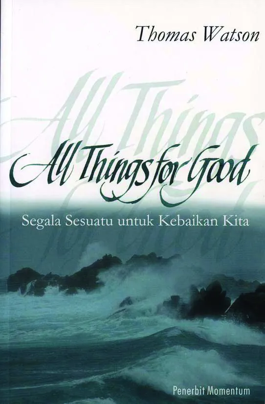 Segala Sesuatu untuk Kebaikan Kita 