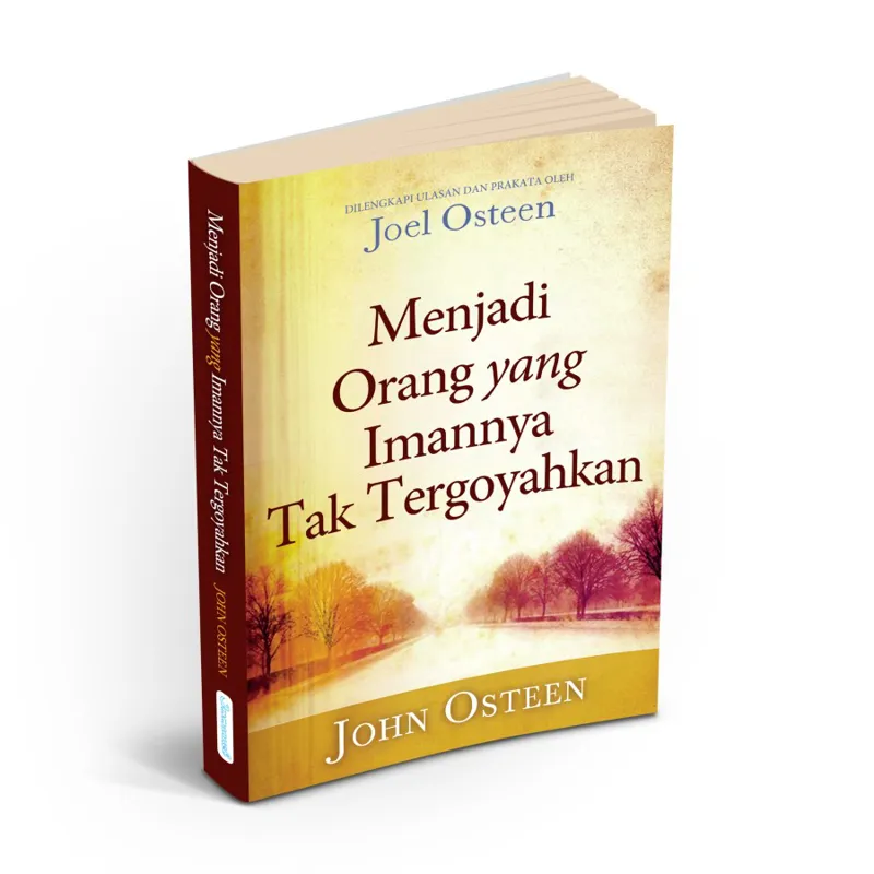 Buku Menjadi Orang Yang Imannya Tak Tergoyahkan oleh 