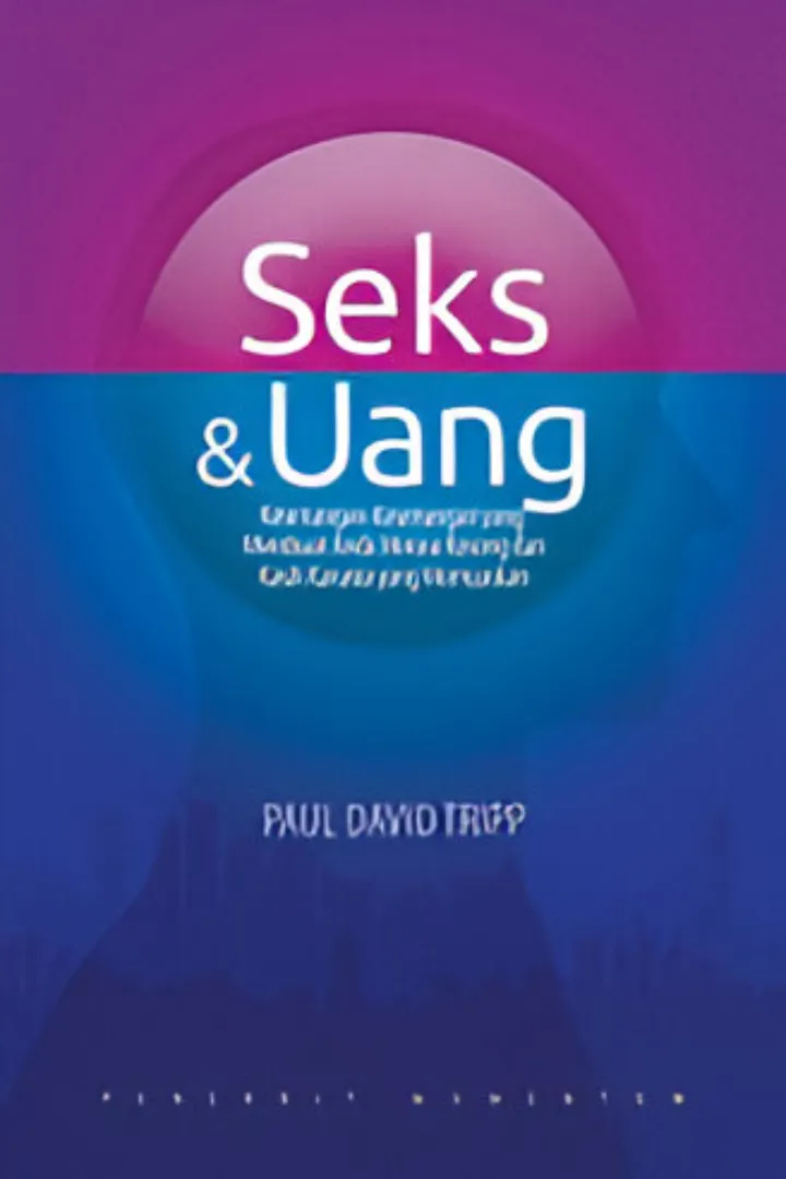 Seks dan Uang : Kesenangan-Kesenangan Yang Membuat Anda Merasa Kosong Dan Kasih Karunia Yang Memuaskan