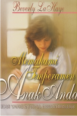 Buku Memahami Temperamen Anak Anda oleh Beverly Lahaye